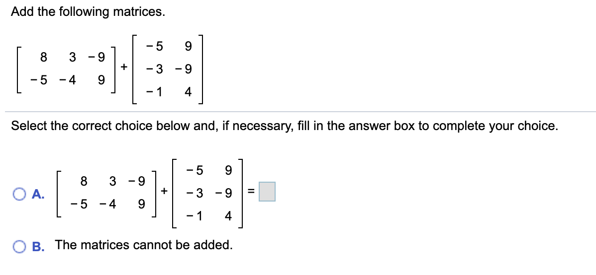 Solved Add The Following Matrices I 8 3 9 5 4 9 Chegg Com Solved Add The Following Matrices I 8 3 9 5 4 9 Chegg Com