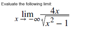 Solved Evaluate the following limit: limx→−∞x2−14x | Chegg.com