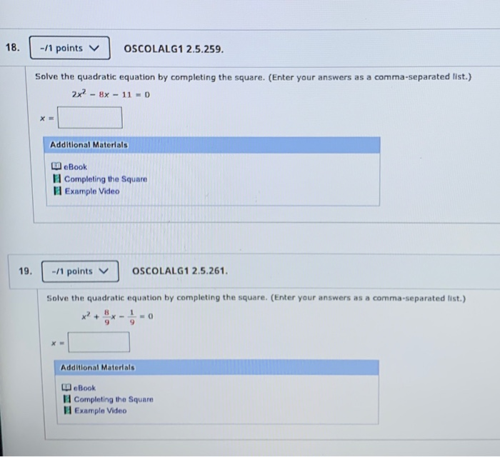 Solved 18. -11 points OSCOLALG1 2.5.259. Solve the quadratic | Chegg.com