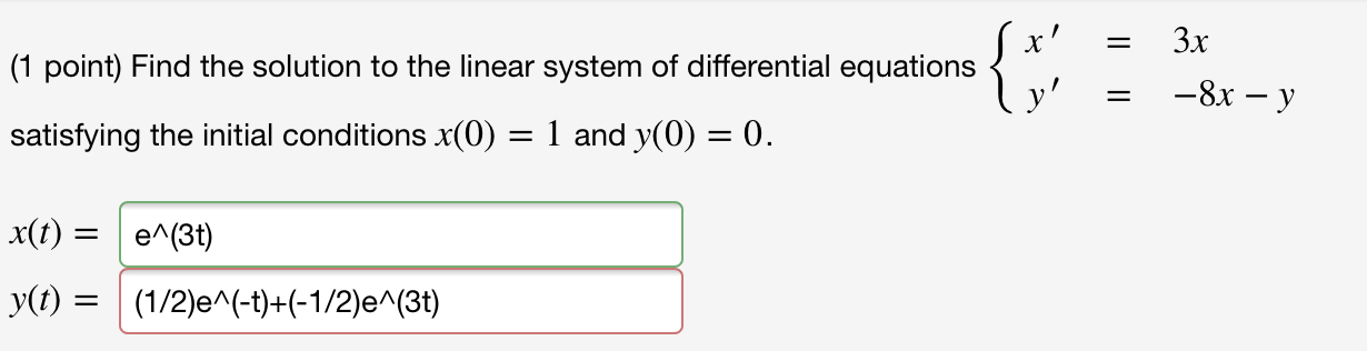 Solved > x = (1 point) Find the solution to the linear | Chegg.com
