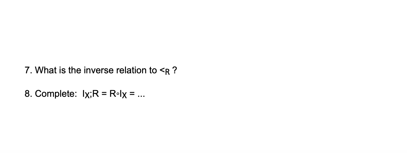 Solved 7. What is the inverse relation to | Chegg.com