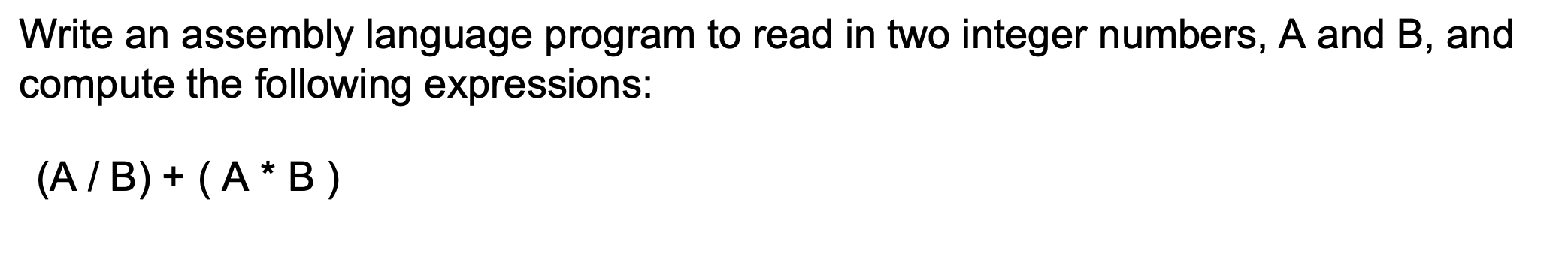 Write an assembly language program to read in two | Chegg.com