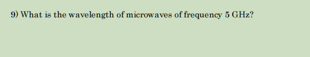 what is the frequency of microwaves with wavelength of 35 m
