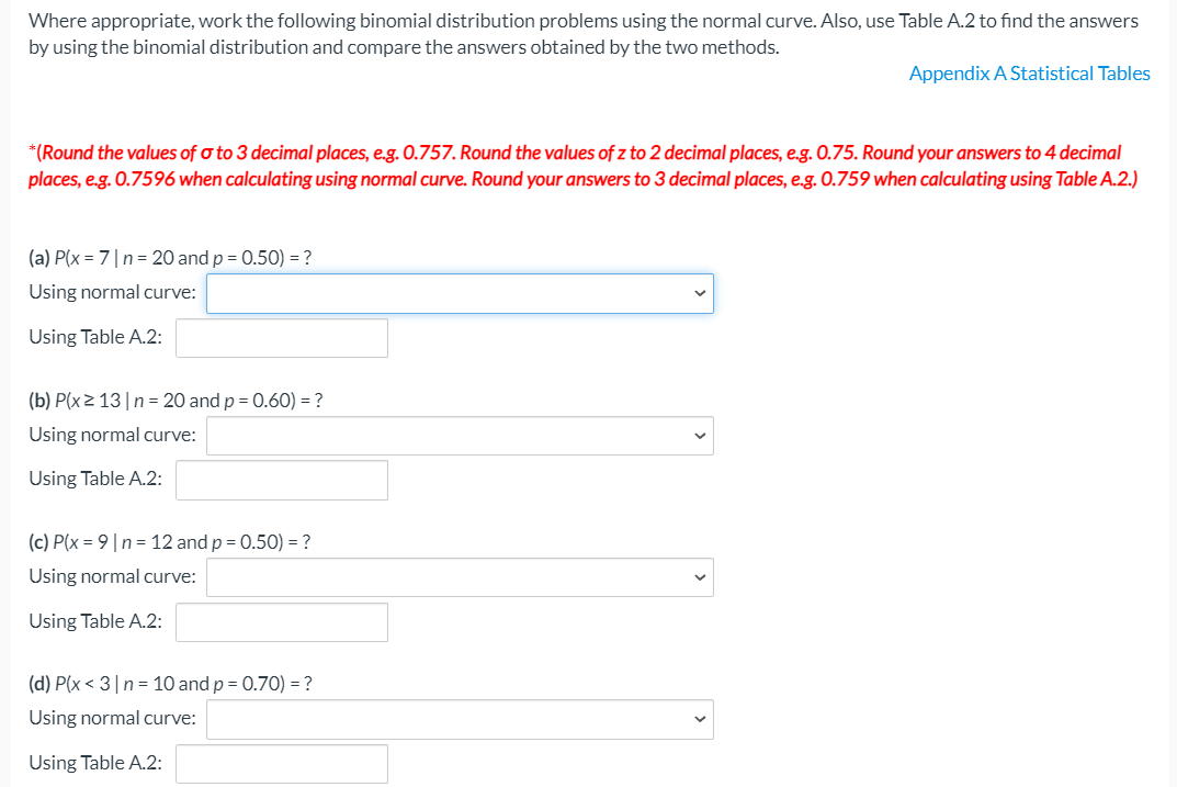 Solved Where appropriate, work the following binomial | Chegg.com