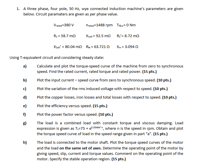 Solved 1. A three phase, four pole, 50 Hz, wye connected | Chegg.com