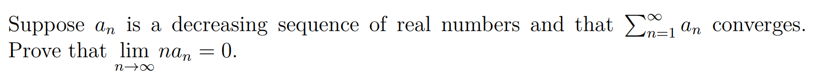 Solved Suppose an is a decreasing sequence of real numbers | Chegg.com