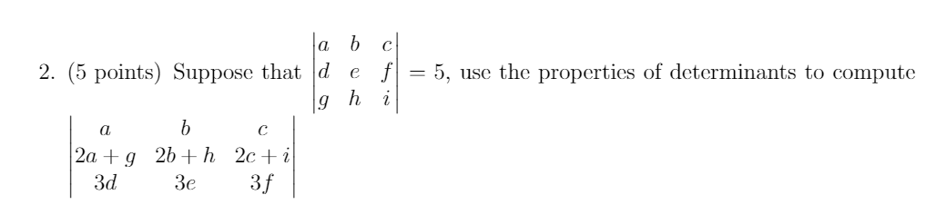 Solved с E е F = 5, Use The Properties Of Determinants To | Chegg.com