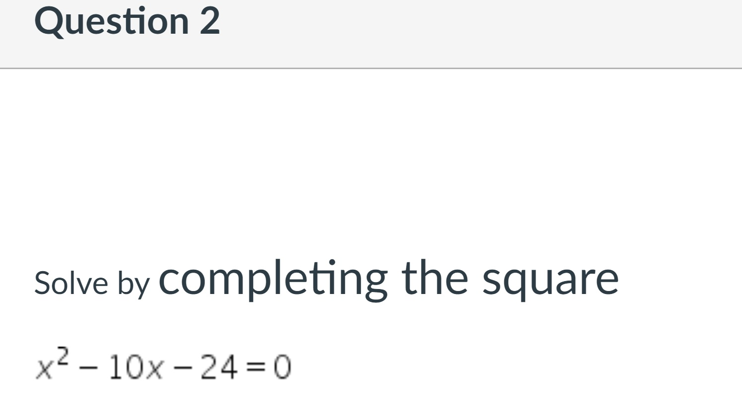 Question 2 Solve Pleting The Square X2 10x Chegg 