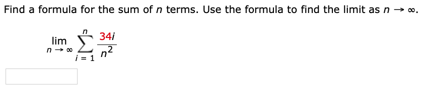 Solved Find a formula for the sum of n terms. Use the | Chegg.com