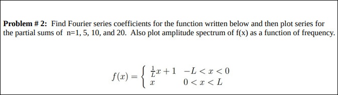 Solved Problem #2: Find Fourier series coefficients for the | Chegg.com