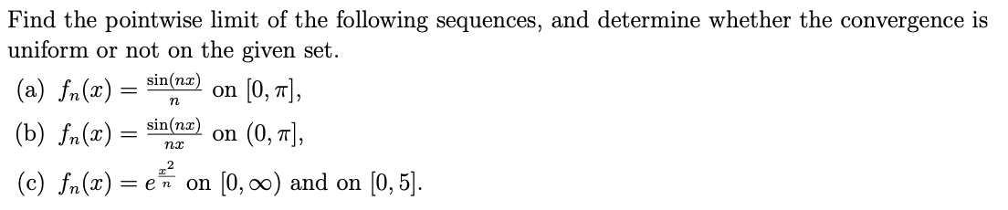 Solved Find the pointwise limit of the following sequences, | Chegg.com