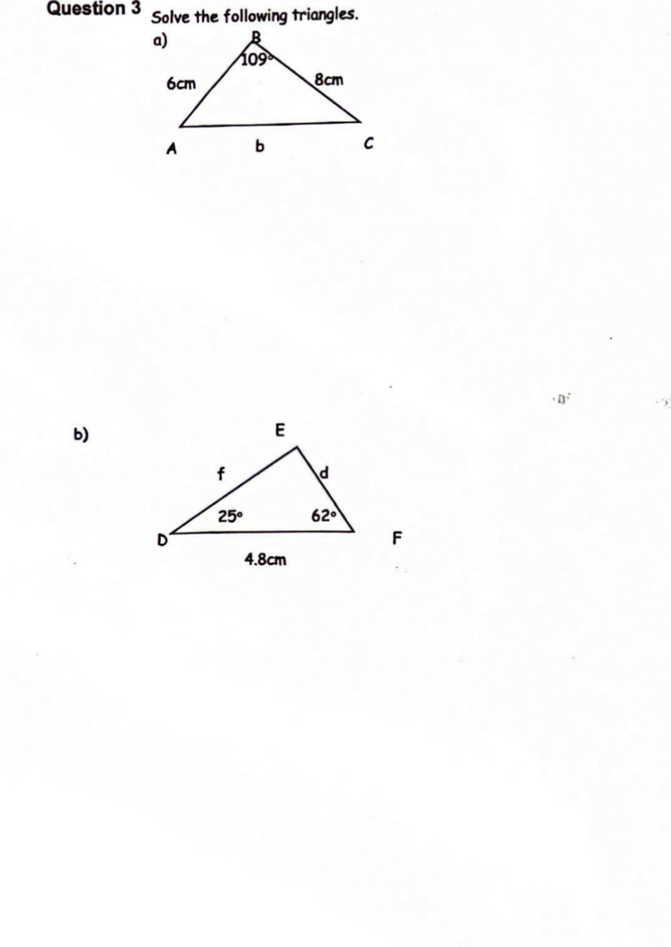 Solved Uestion 3 Solve The Following Triangles. B) | Chegg.com