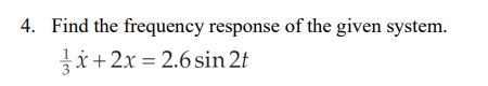 Solved 4. Find the frequency response of the given system. | Chegg.com