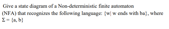 Solved Give a state diagram of a Non-deterministic finite | Chegg.com