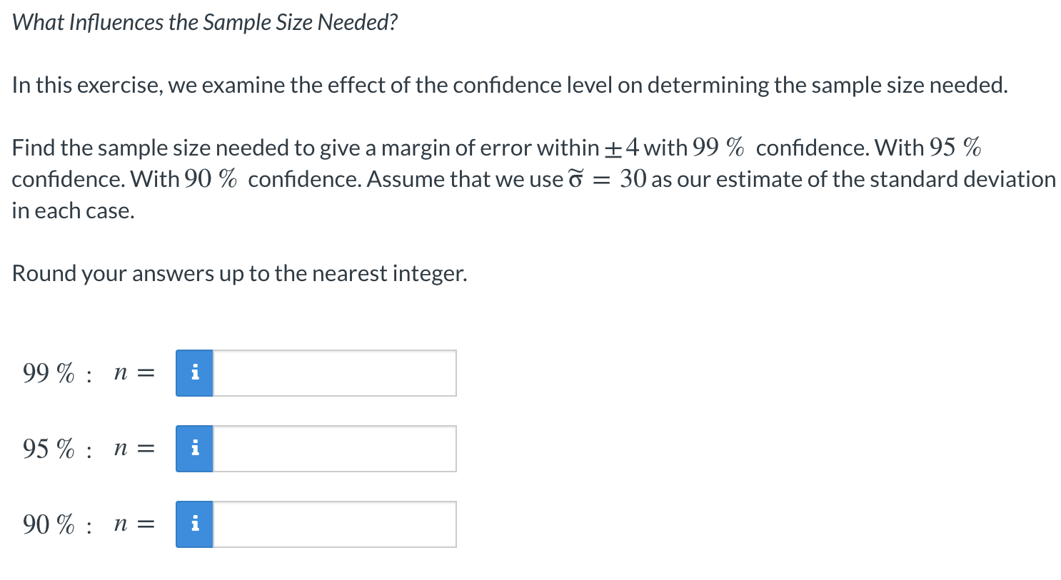 Solved What Influences the Sample Size Needed? In this | Chegg.com