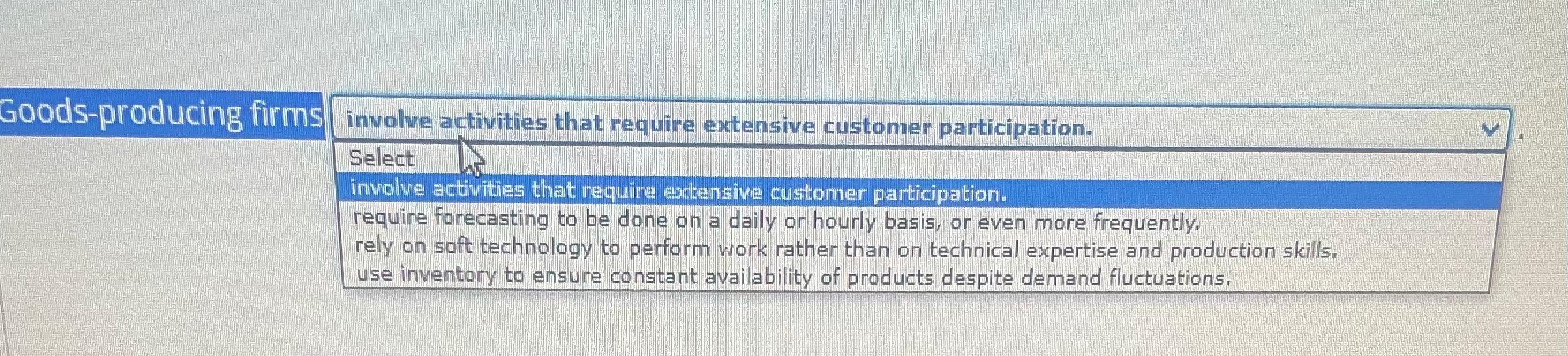 Solved Goodsproducing firms involve activities that require