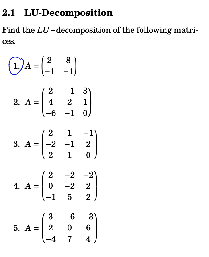 Solved 2.1 LU-Decomposition Find the LU-decomposition of the | Chegg.com