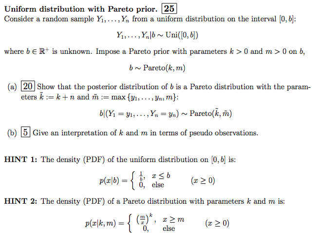 Solved Uniform distribution with Pareto prior. 25 Consider a
