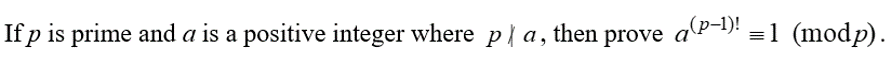 Solved If p is prime and a is a positive integer where p∤a, | Chegg.com