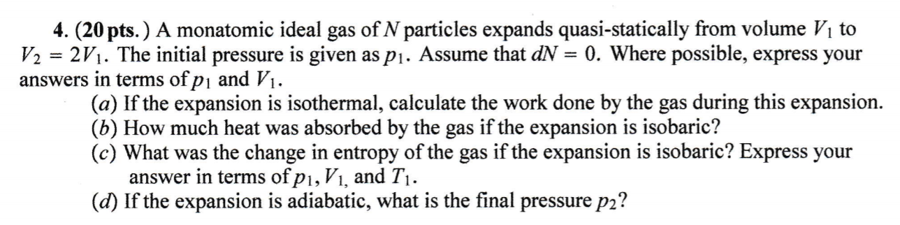 Solved 4. (20 pts.) A monatomic ideal gas of N particles | Chegg.com
