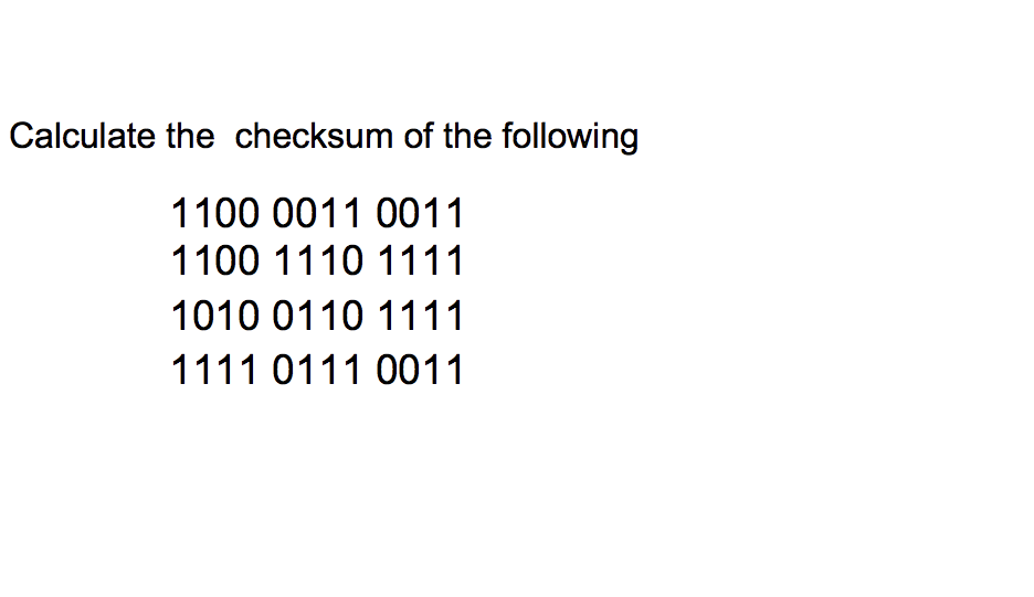 Solved Calculate the checksum of the following 1100 0011