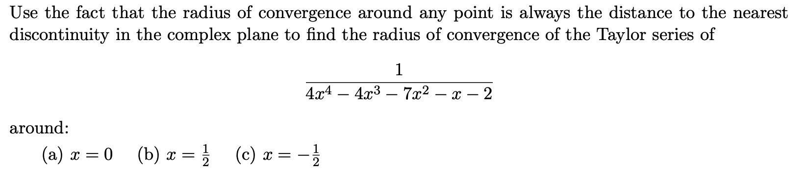 Solved Use the fact that the radius of convergence around | Chegg.com