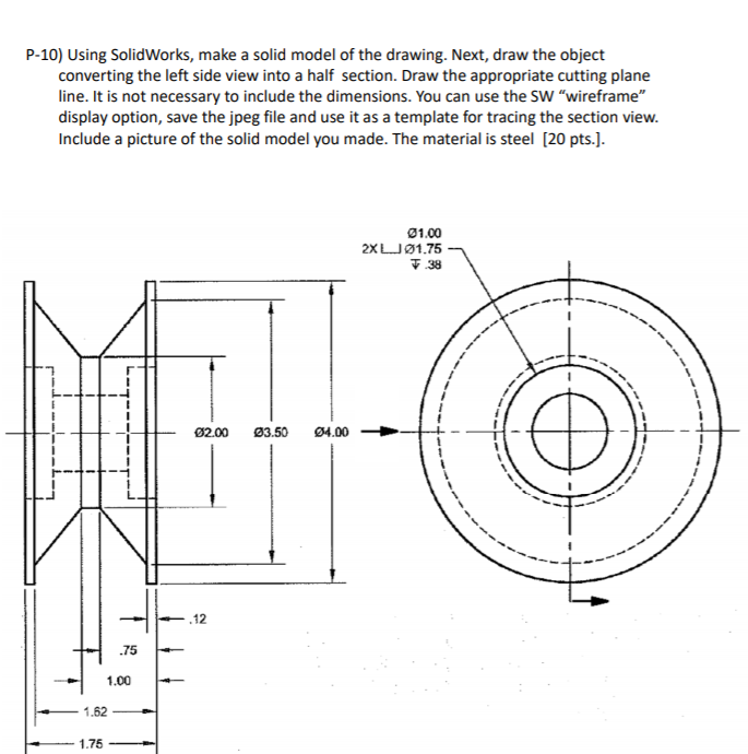 Solved P-10) Using SolidWorks, Make A Solid Model Of The | Chegg.com