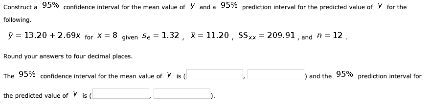 Solved 95% confidence interval for the mean value of y and a | Chegg.com
