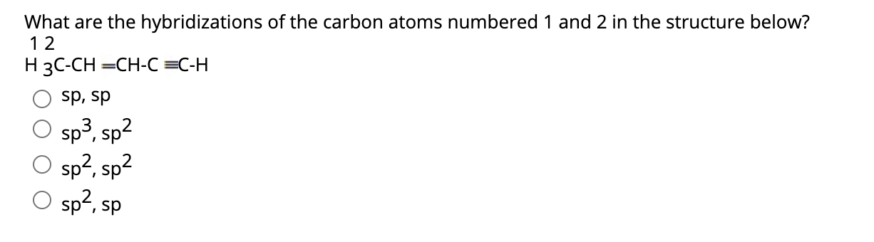 Solved What are the hybridizations of the carbon atoms | Chegg.com