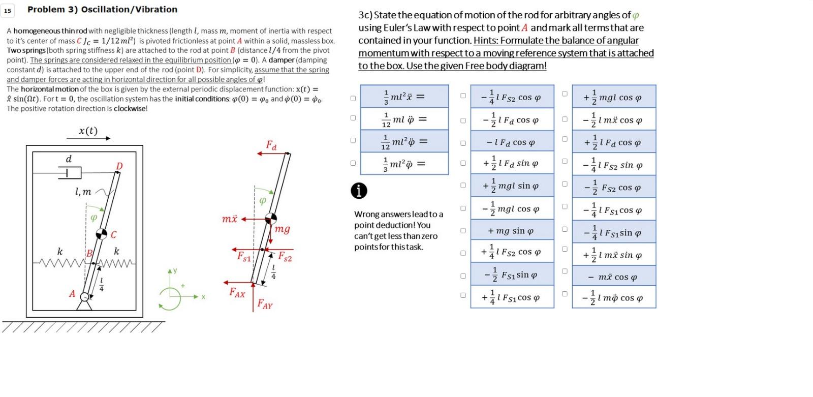 15 Problem 3) Oscillation/Vibration A homogeneous | Chegg.com