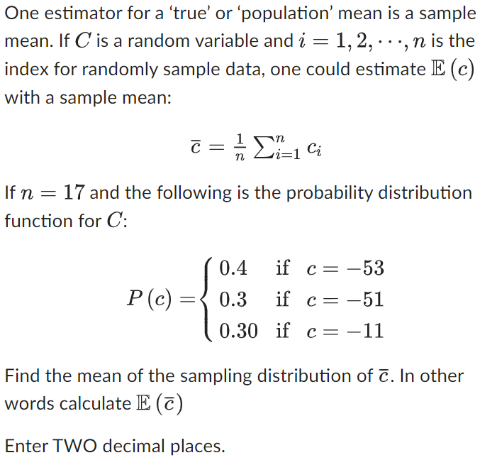 Solved One estimator for a 'true' or 'population' mean is a | Chegg.com