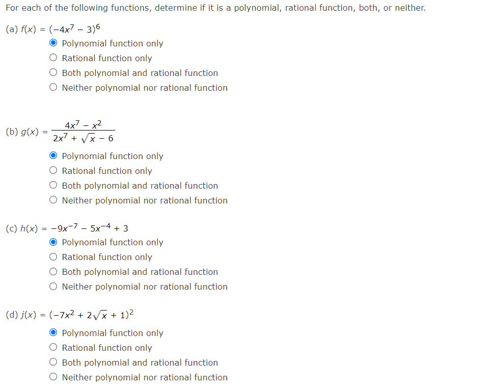 For each of the following functions, determine if it is a polynomial, rational function, both, or neither.
(a) \( f(x)=\left(