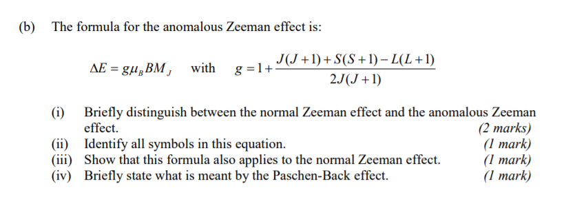 Solved B The Formula For The Anomalous Zeeman Effect Is Chegg Com