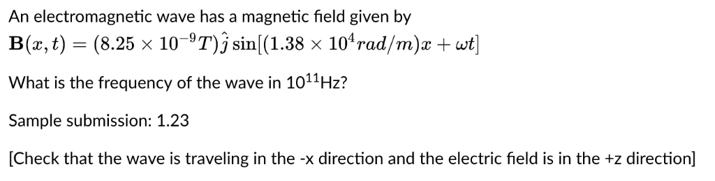 Solved An electromagnetic wave has a magnetic field given by | Chegg.com