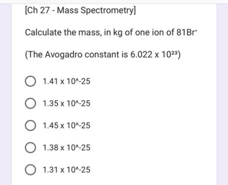 Solved [Ch 27 ﻿Mass Spectrometry]Calculate the mass, in kg