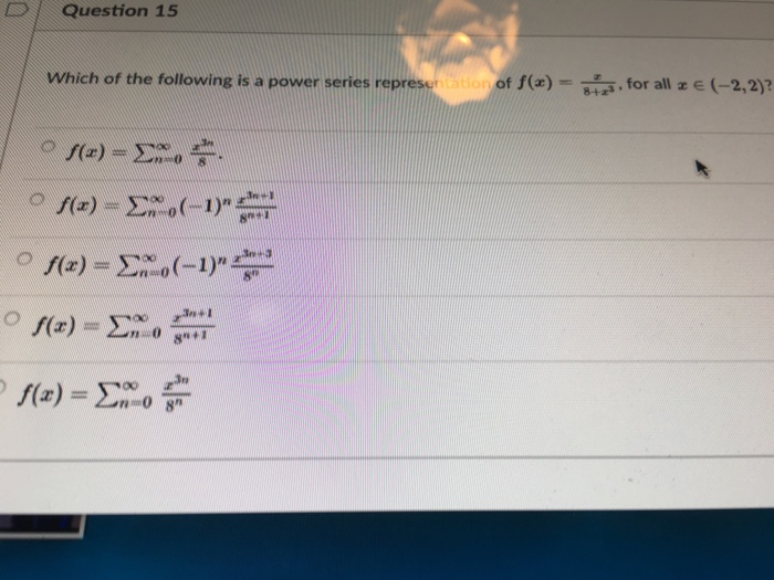 Solved Which of the following is a power of series | Chegg.com