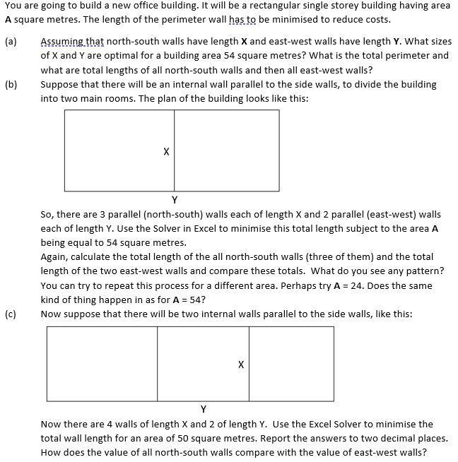 You are going to build a new office building. It will be a rectangular single storey building having area
A square metres. Th