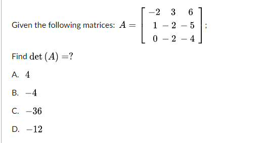 Solved -2 6 3 2 Given the following matrices: A - 5 0 - 2 4 | Chegg.com