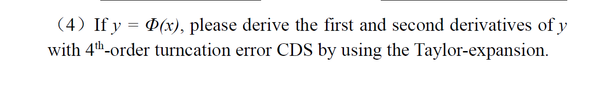 Solved (4) If y=Φ(x), please derive the first and second | Chegg.com