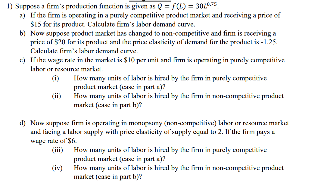 Solved = a 1) Suppose a firm's production function is given | Chegg.com