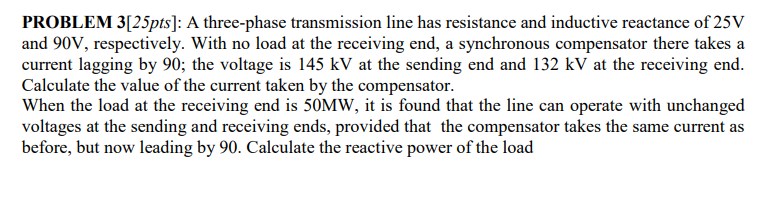 Solved PROBLEM 3[25pts]: A three-phase transmission line has | Chegg.com