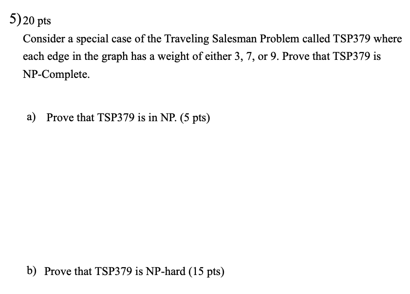 Solved 5) 20pts Consider A Special Case Of The Traveling | Chegg.com