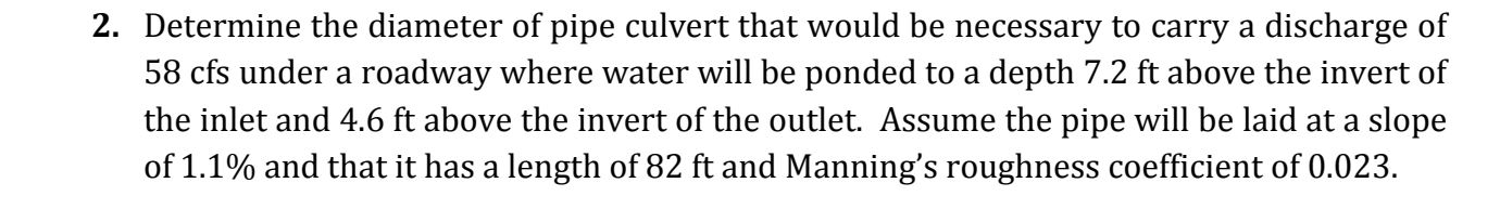 Solved 2. Determine the diameter of pipe culvert that would | Chegg.com