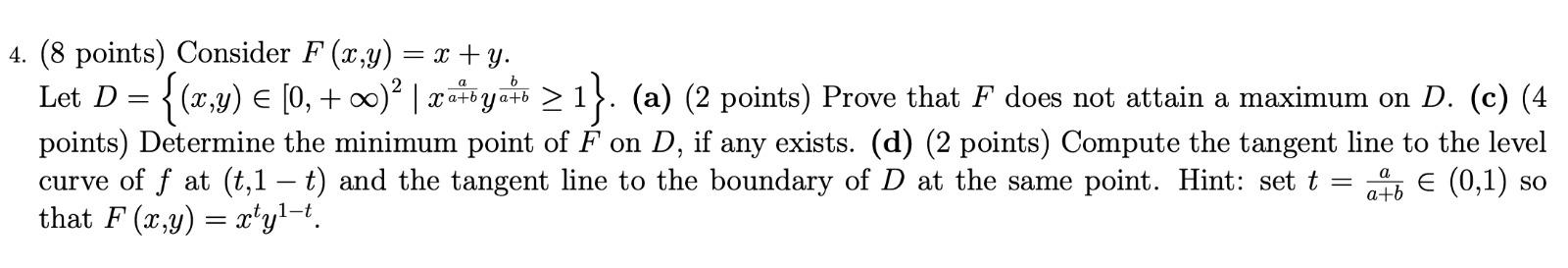 Solved = B = E 4. (8 Points) Consider F (x,y) = X +y. Let D= | Chegg.com