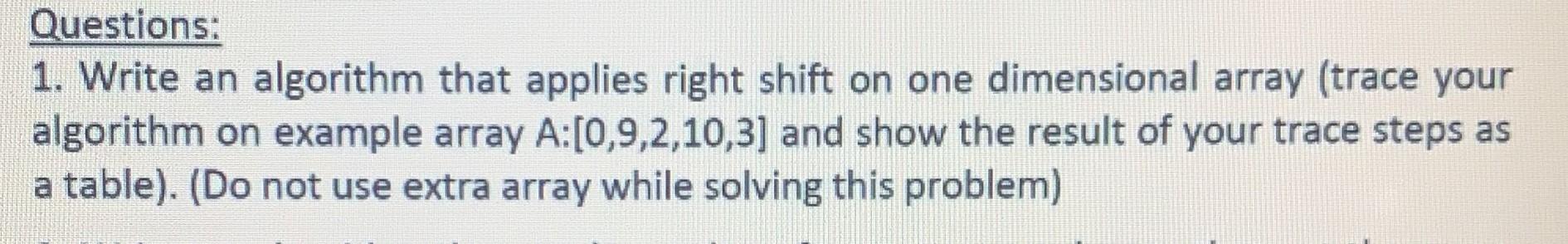 Solved Questions: 1. Write an algorithm that applies right | Chegg.com
