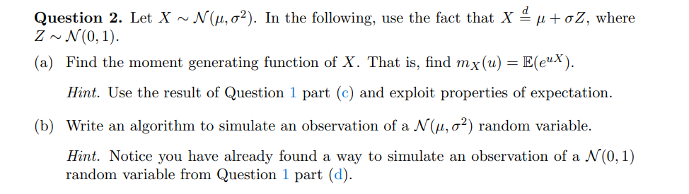 Solved Question 2. Let X∼N(μ,σ2). In the following, use the | Chegg.com