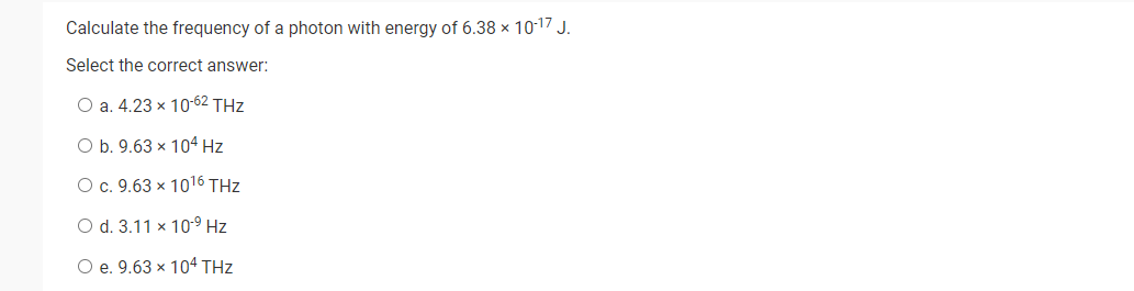 Solved Calculate the frequency of a photon with energy of | Chegg.com