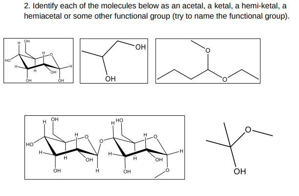 Solved 2. Identify each of the molecules below as an acetal, | Chegg.com
