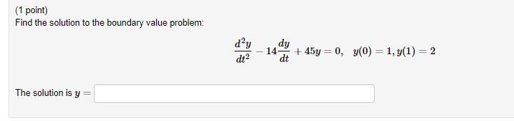 Solved (1 point) Find the solution to the boundary value | Chegg.com