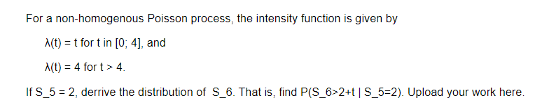 Solved For a non-homogenous Poisson process, the intensity | Chegg.com